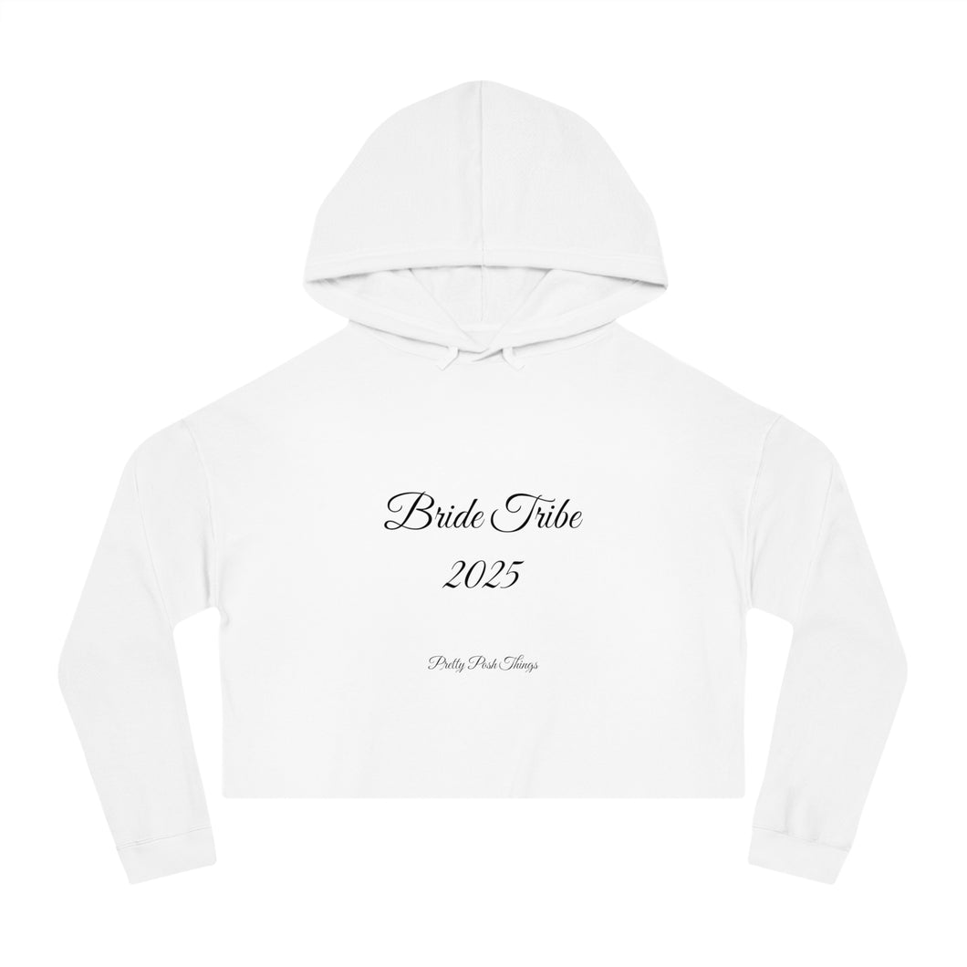 Pretty Posh Things BRIDE TRIBE 2025 Cropped Hooded Sweatshirt