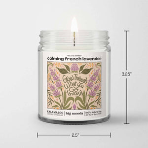 "Grow Through What You Go Through" Calming French Lavender Luxury Soy Candle, 5 oz (by Big Moods)